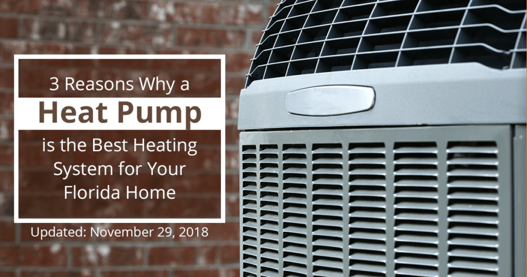 3 Reasons Why A Heat Pump Is The Best Heating System For Florida Homes 