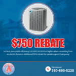 750 Rebate For Heat Pump With Efficiency Advantage Heating And Cooling