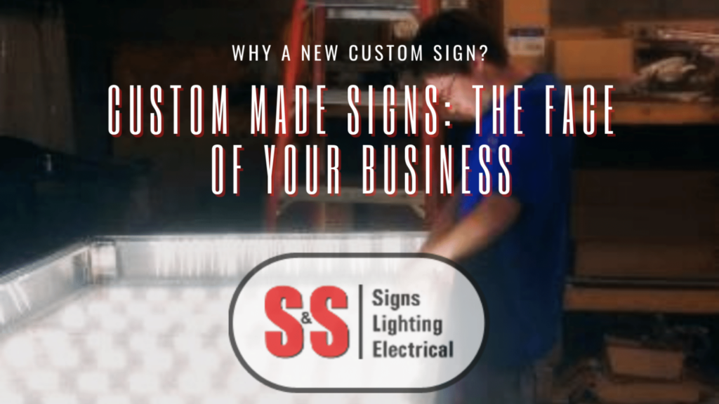 Custom Made Signs The Face Of Your Business Welcome To S S Signs 