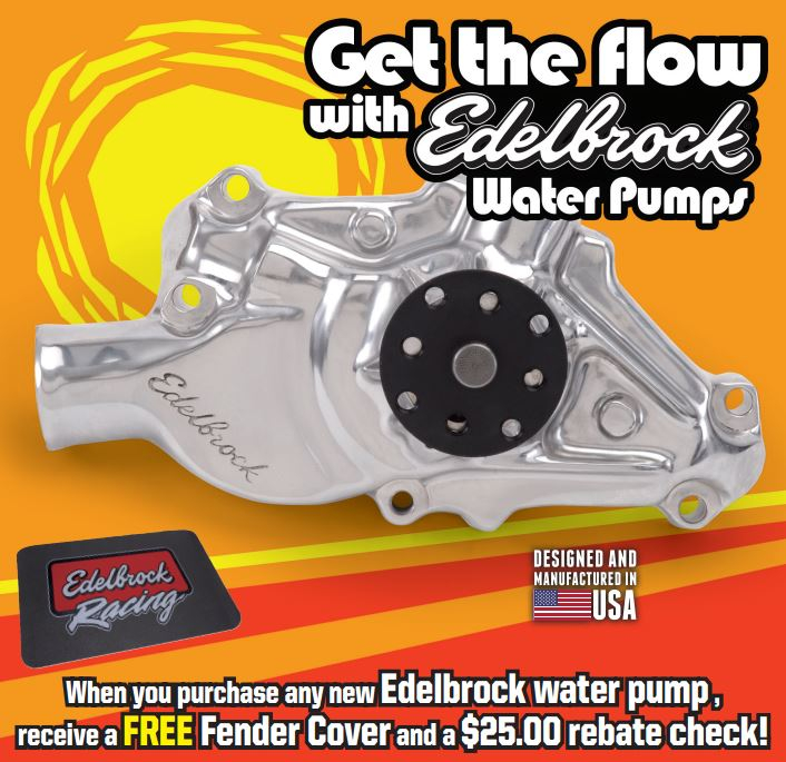 Edelbrock 25 Rebate And Free Fender Cover With Water Pump Purchase