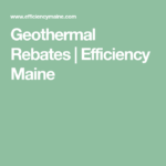 Geothermal Rebates Efficiency Maine Geothermal Energy Saving