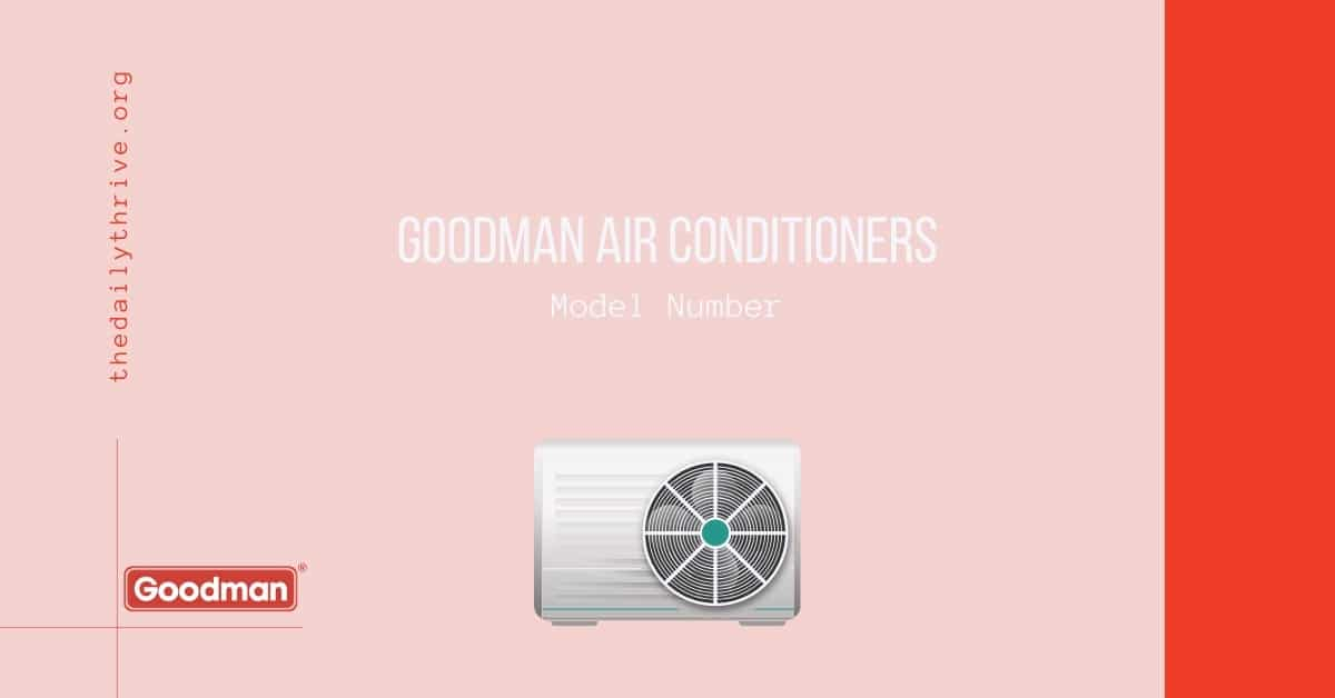 Goodman Air Conditioner Model Number