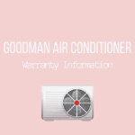 Goodman Air Conditioner Warranty