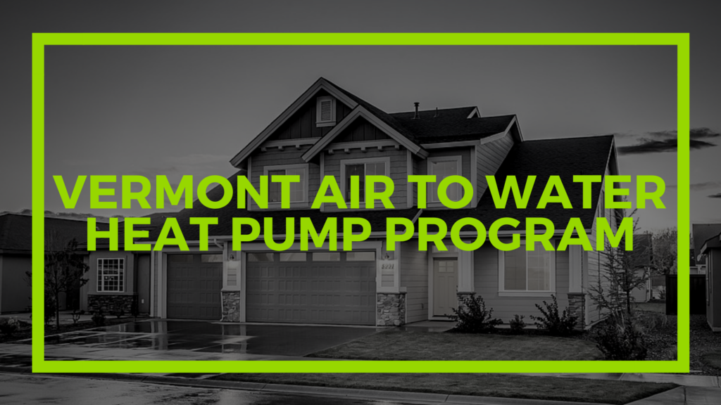Vermont Air To Water Heat Pump Program