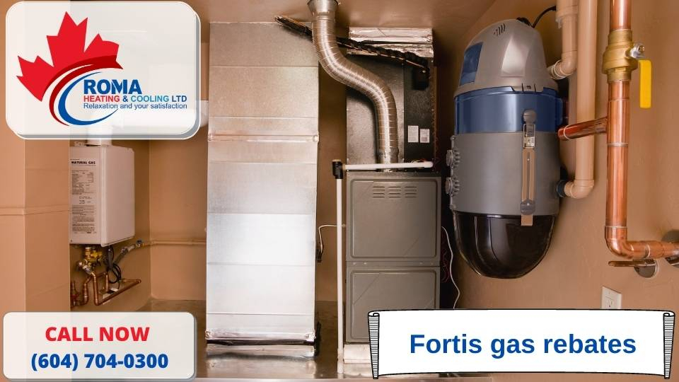 Fortis Gas Rebates Furnace Repair Service Heating Installation HVAC